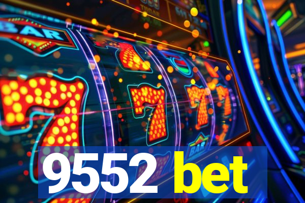9552 bet